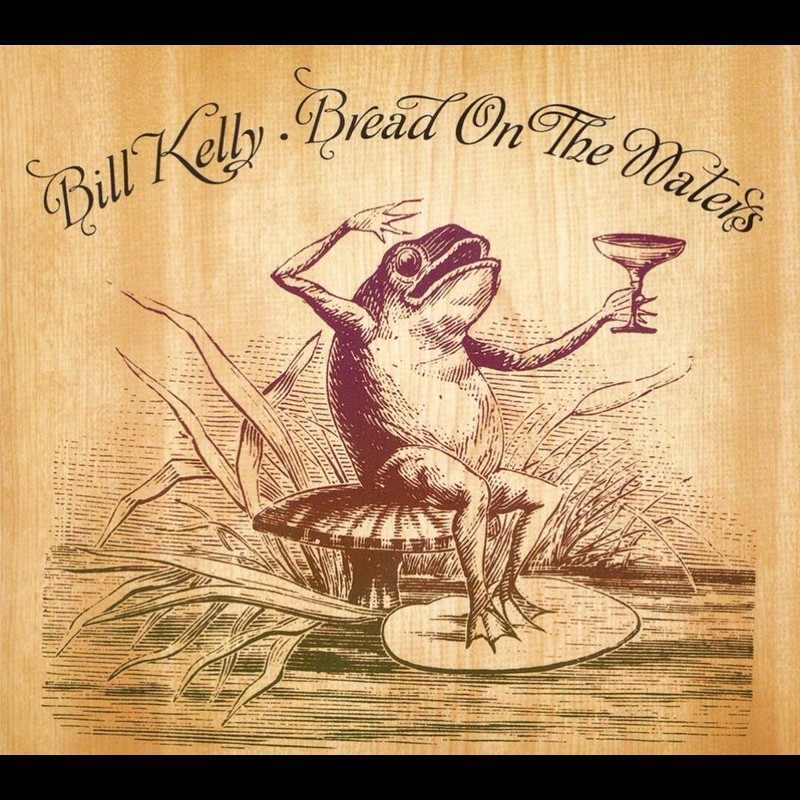 Album cover: Bill Kelly – Bread on the Waters