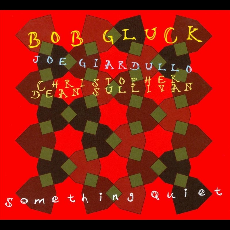 Album cover: Bob Gluck – Something Quiet
