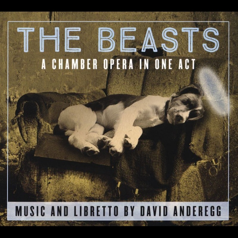 Album cover: David Anderegg – The Beasts: A Chamber Opera in One Act