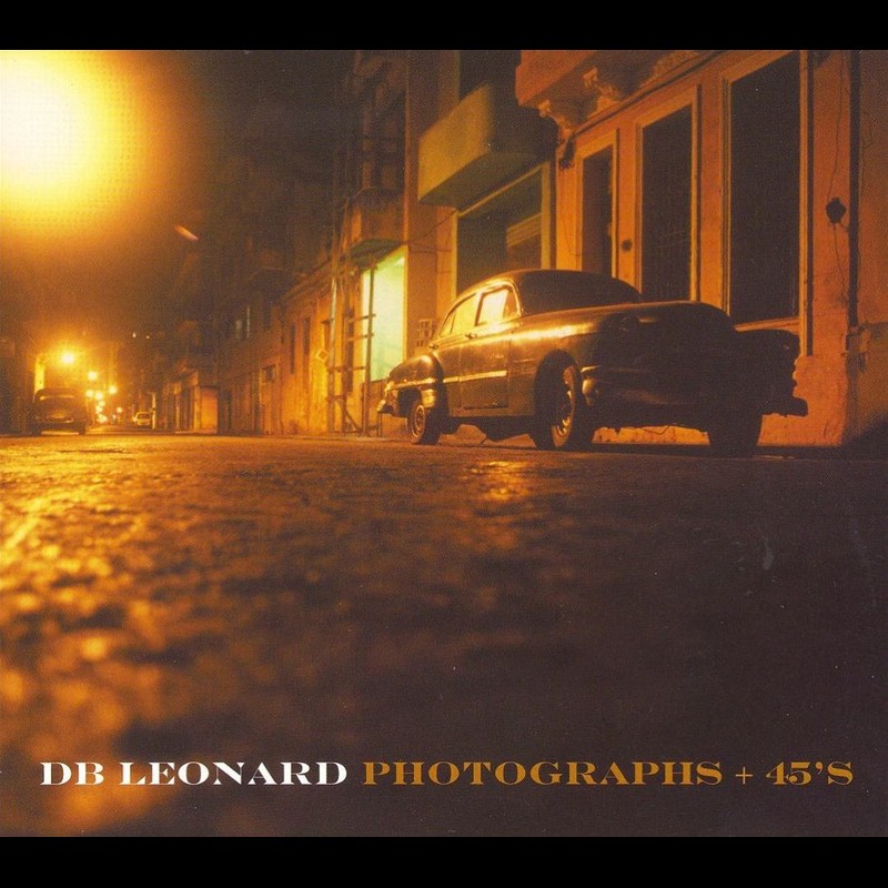 Album cover: DB Leonard – Photographs + 45’s
