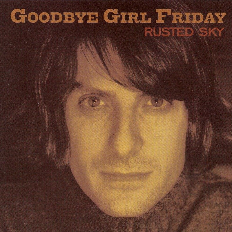 Album cover: Goodbye Girl Friday – Rusted Sky