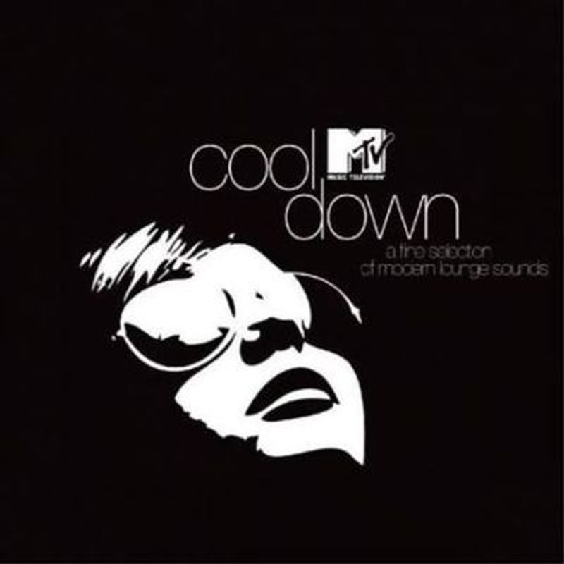 Album cover: MTV Cool Down: A Fine Selection of Modern Lounge Sounds
