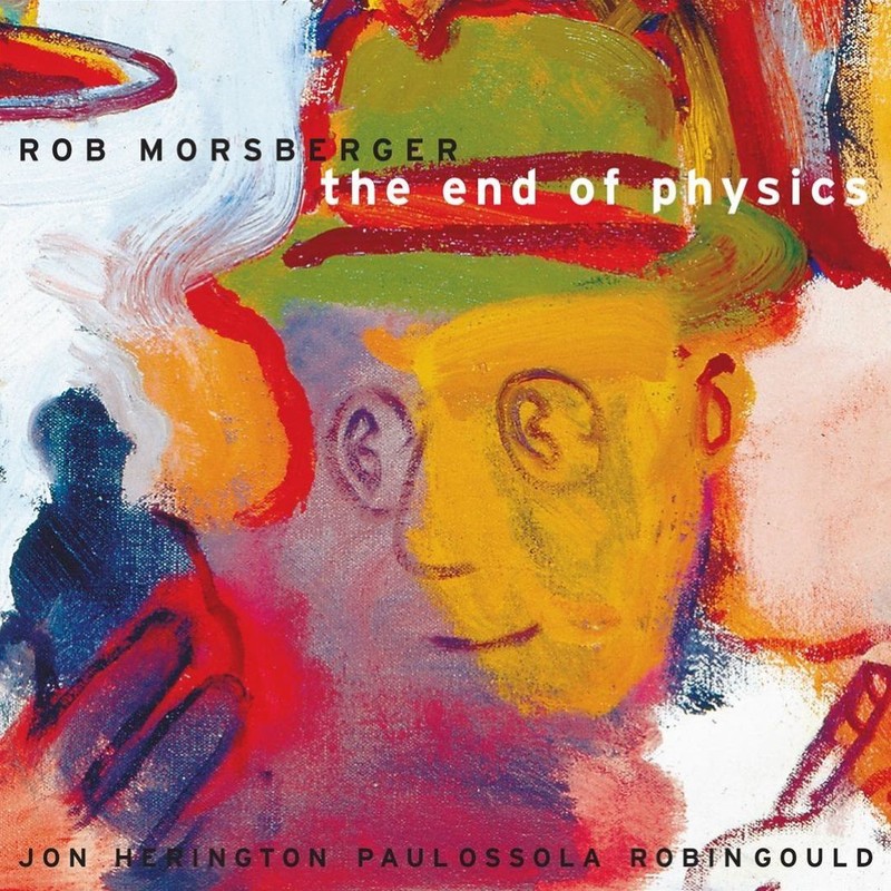 Album cover: Rob Morsberger – The End of Physics