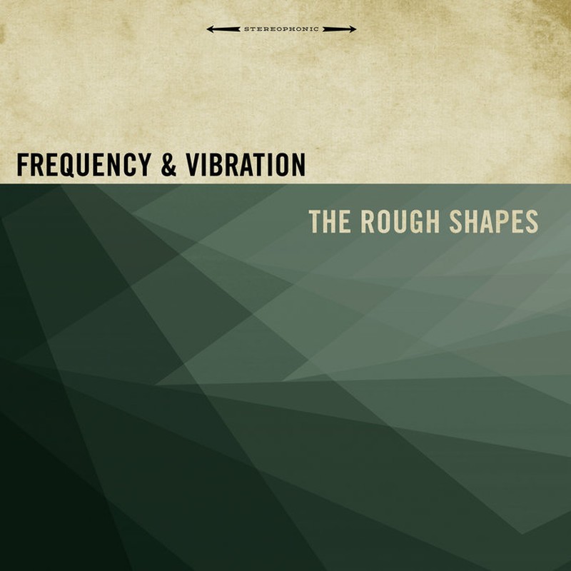 Album cover: The Rough Shapes – Frequency & Vibration